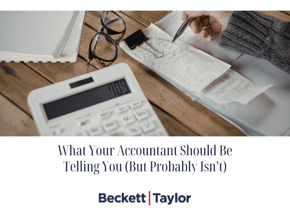What Your Accountant Should Be Telling You (But Probably Isn’t)