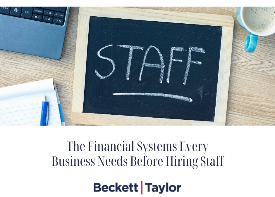 The Financial Systems Every Business Needs Before Hiring Staff